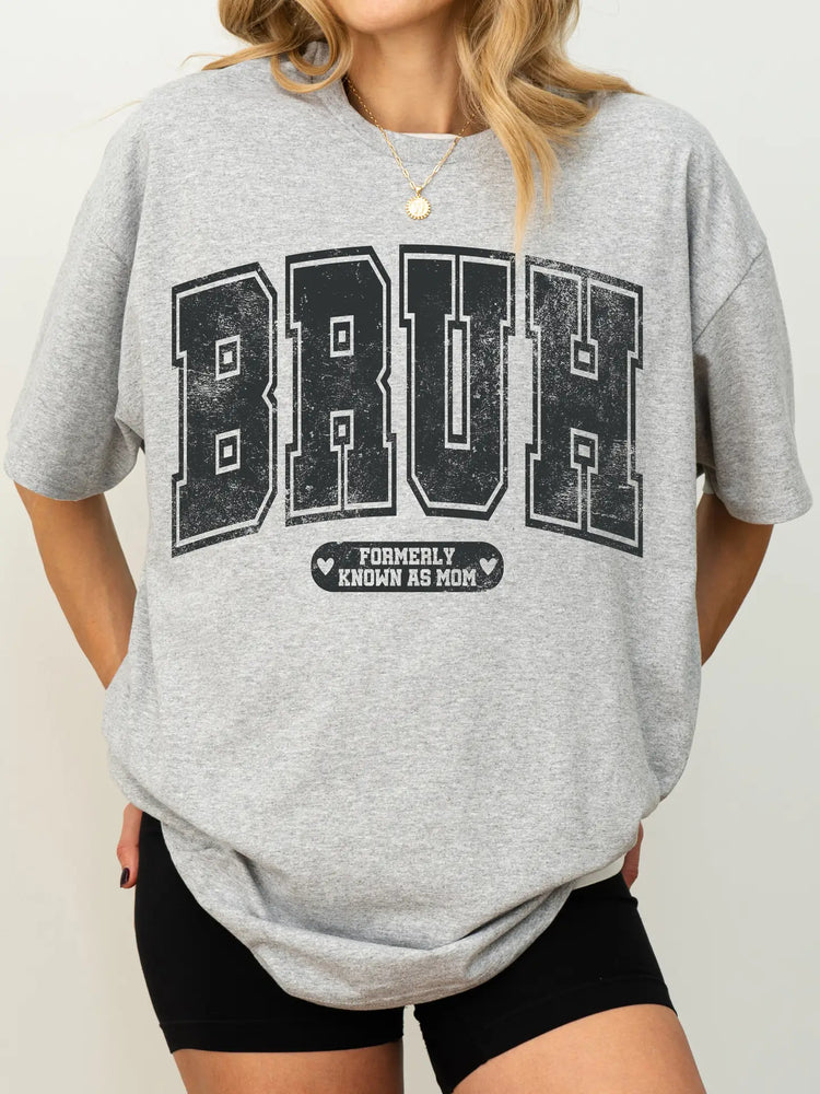 Bruh Tee for Mom