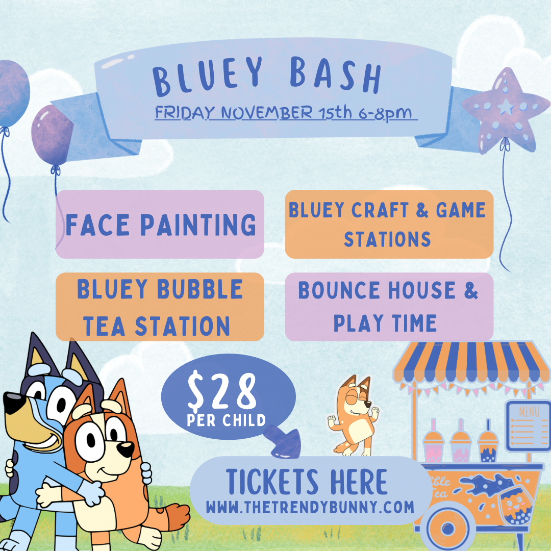 💙 BLUEY BASH (NOVEMBER 15TH 6-8PM) 🐾 🎉