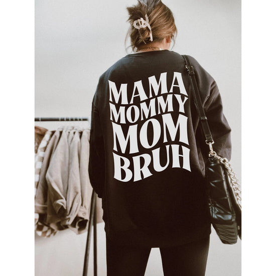 Mama Mommy Mom Bruh Skelly Sweatshirt