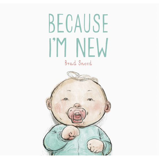 "Because I'm New" Hardcover Book